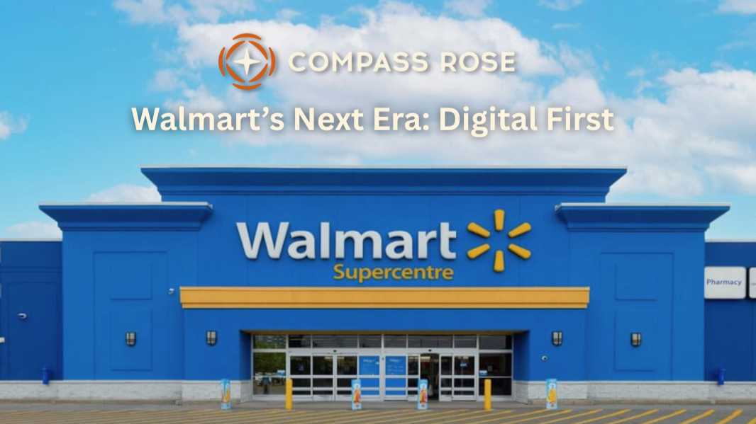 Walmart Supercentre storefront with Compass Rose Ventures logo and headline: Walmart's Next Era Digital First