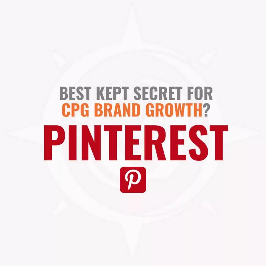 Best Kept Secret for CPG Brand: Pinterest