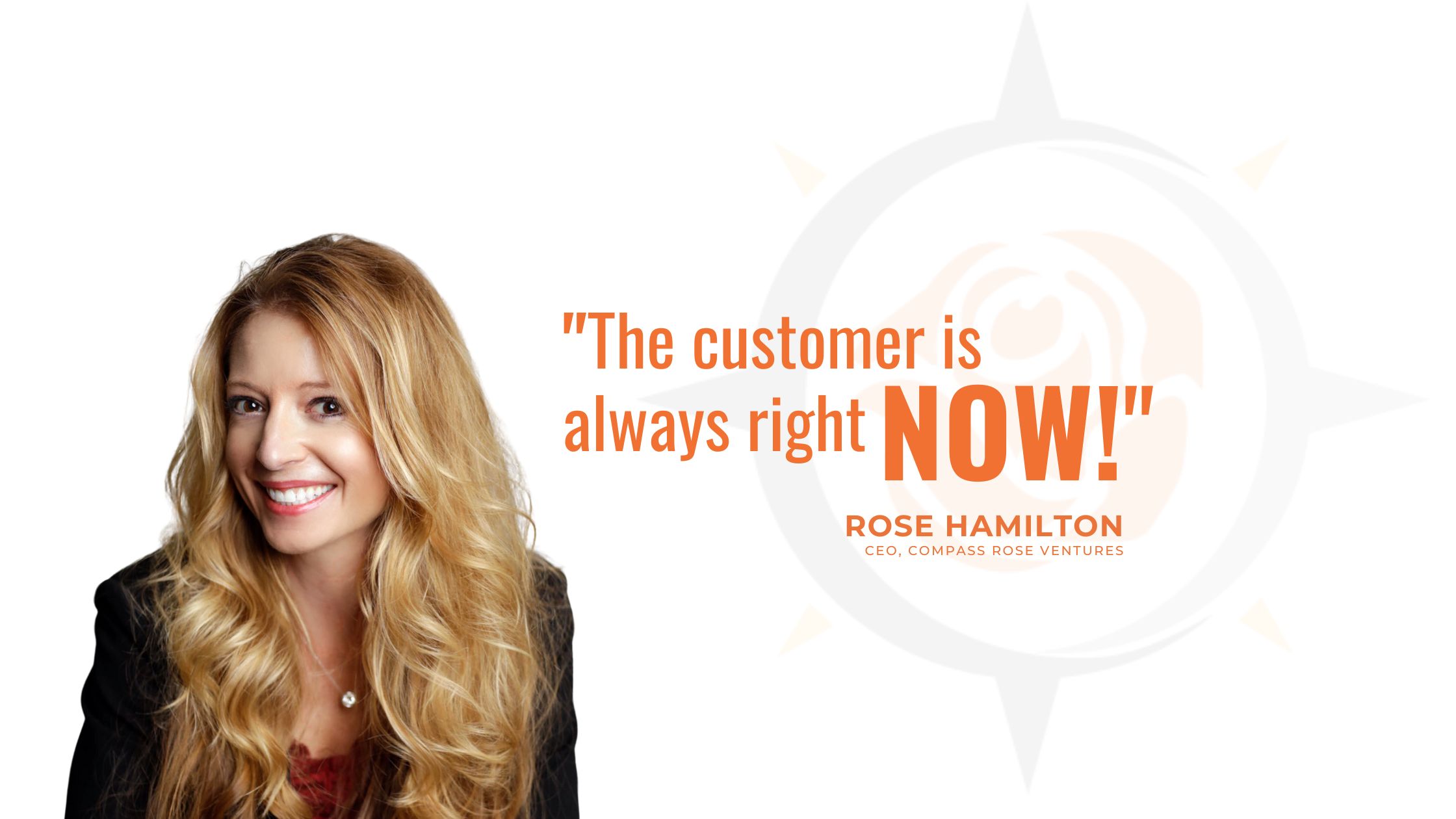 The Customer is Always Right Now!