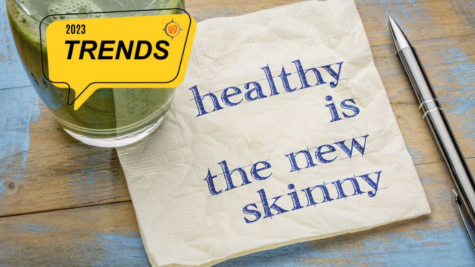 TREND WATCH! Healthy is the New Skinny!